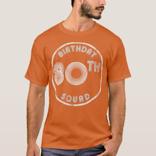 Camiseta 80 Birthday Squad Vintage