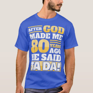 Camiseta 80 Divertido Aniversário80 Anos