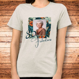 Camiseta 80 e Fabulosa Foto de Aniversário do Padrão Flor