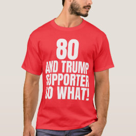 Camiseta 80 e Trump Supporter, que trump engraçado