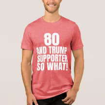 80 e Trump Supporter, que trump engraçado