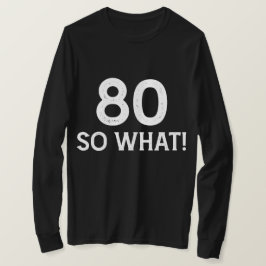 Camiseta 80 Então - 80 engraçado Aniversário