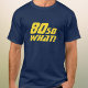 Camiseta 80 Que Engraçado Citação 80 de Aniversário (Criador carregado)