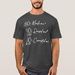 Camiseta 80s Me fizeram 90s Me criaram COUNTRY OOs S HIPHOP