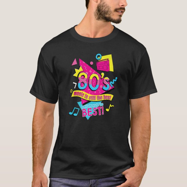 Camiseta 80u2019s Music is Still the Best Retro Eighties St (Frente)