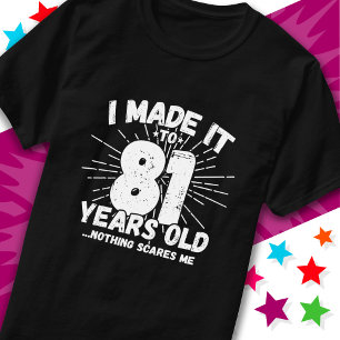 Camiseta 81 anos Sarcástico Meme Engraçado Noite de 81 ruas