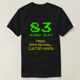 Camiseta 83º Aniversário: Divertido, Olho De 8 Bits, Nerdy