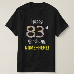 Camiseta 83.o Aniversário: Flores Número "83" + Nome