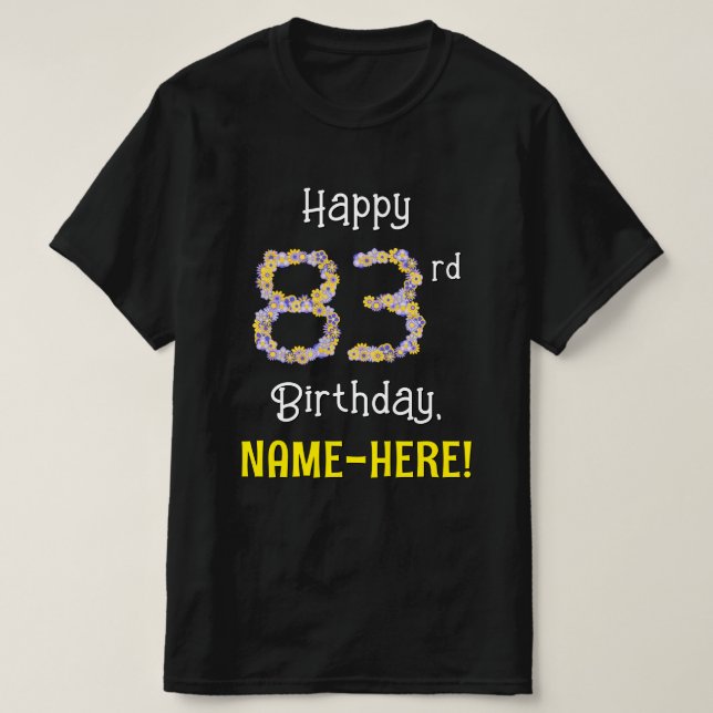 Camiseta 83.o Aniversário: Flores Número "83" + Nome (Frente do Design)