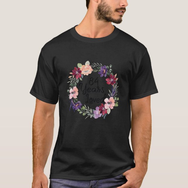 Camiseta 84 Years Loved Floral 84th Birthday Women 84 Years (Frente)