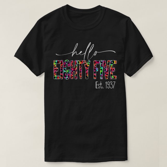 Camiseta 85.º aniversário saudação Oitenta e cinco Olá 85 e (Frente do Design)
