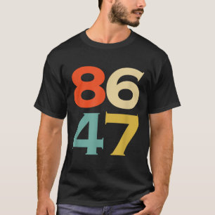 Camiseta 8647 Anti-Trump 86 47 Retro Impeach 47 Anti-Trump