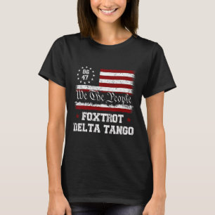 Camiseta 8647 Anti Trump Foxtrots Deltas Tangos Impeach 47
