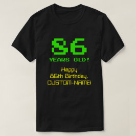 Camiseta 86.º aniversário: Divertido, Olho de 8 Bits, Nerdy