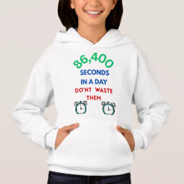 Camiseta 86,400 Seconds in a Day Hoodie