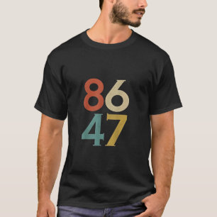 Camiseta 86 47 Bomba de retro Legal Anti-Trump