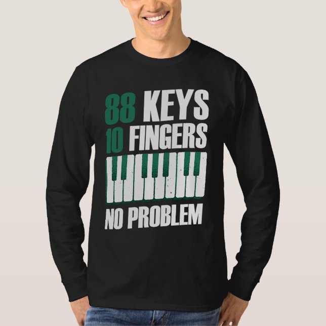 Camiseta 88 keys 10 fingers no problem piano (Frente)