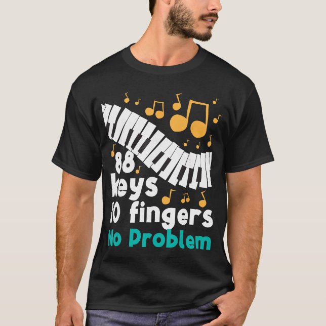 Camiseta 88 Keys 10 Fingers No Problem Piano Player Pianist (Frente)