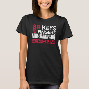 Camiseta 88 Teclas 10 Dedos Sem Problema! - Pianista Pianis