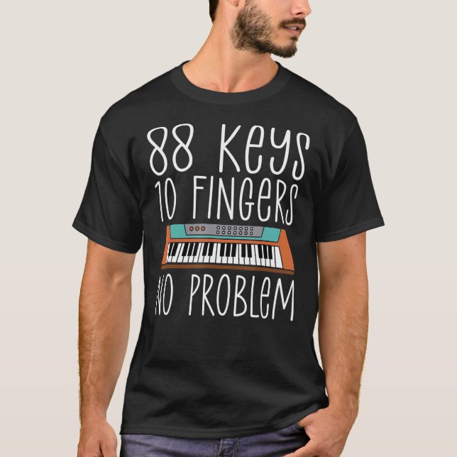 Camiseta 88 Teclas 10 Dedos Sem Problema Piano Musical (Frente)