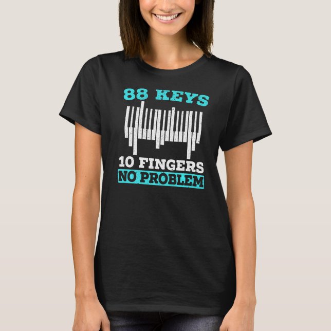 Camiseta 88 Teclas 10 Dedos Sem Problemas Piano Musical Ins (Frente)