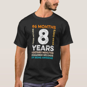 Camiseta 8 Anos De Idade 96 Meses De Ser Incrível 8º Nascim