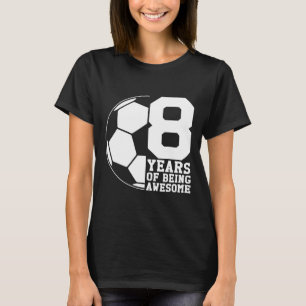 Camiseta 8 Anos Sendo Amante Incrível de Futebol Entusiasta