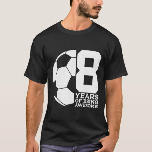 Camiseta 8 Anos Sendo Futebol Incrível 8º Aniversário