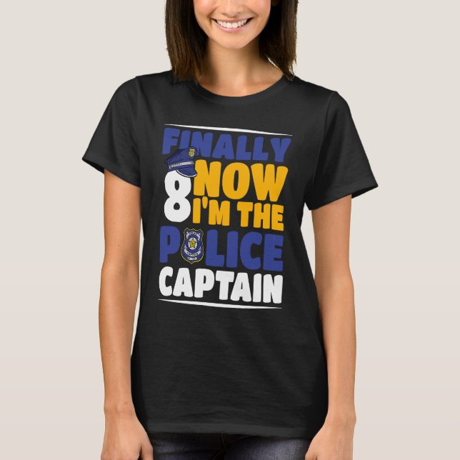 Camiseta 8 de aniversário da Polícia Finalmente 8 sou Capit (Frente)