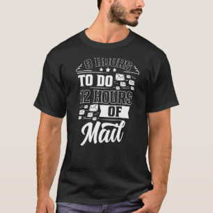 Camiseta 8 Horas A Fazer 12 Horas De Correio Postal