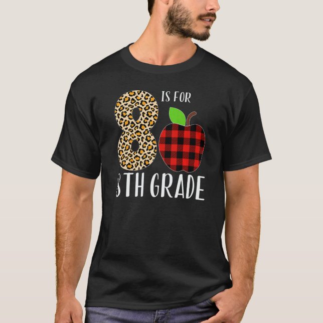 Camiseta 8 Is For 8th Grade Teacher Leopard Buffalo Plaid S (Frente)