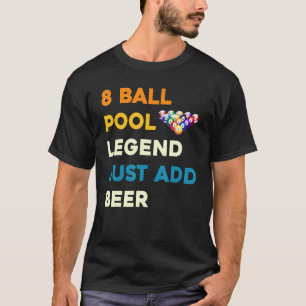 Camiseta 8 Legenda de Piscina de Bola Apenas adicione Bilia