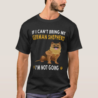 Camiseta 8 Se Eu Não Puder Levar Meu Pastor Alemão Eu Não V