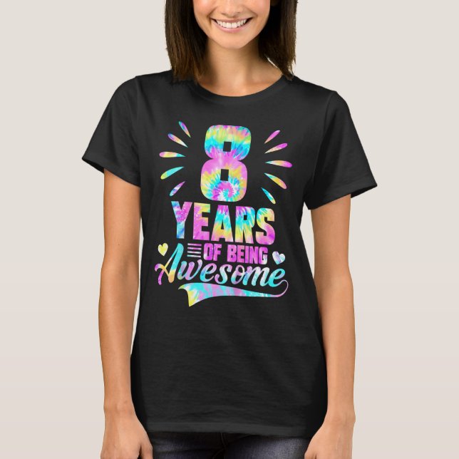 Camiseta 8th Birthday Tie-dye 8 Year Of Being Awesome  (Frente)