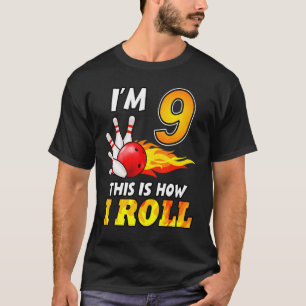Camiseta 9ª Boliche De Aniversário É Assim Que Eu Rolo 9 An