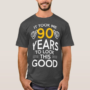 Camiseta 90 Aniversário Presente Me Levou 90 Anos E 90 Anos