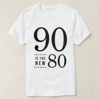 Camiseta 90 Birthday Black 90 é o novo 80