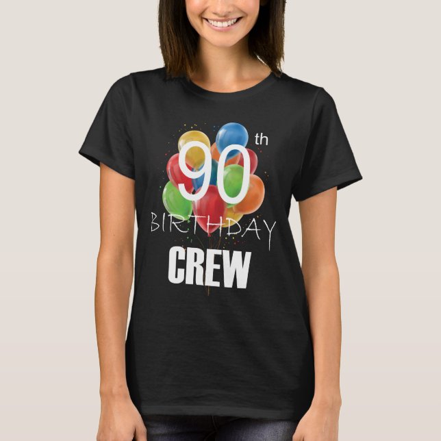 Camiseta 90 Birthday Crew 90 Party Crew Group Mulheres (Frente)
