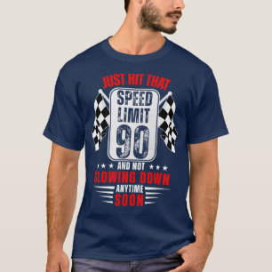 Camiseta 90 Birthday Speed Limit Sign 90 Anos