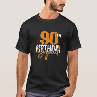 Camiseta 90 Birthday Squad Family Match Group