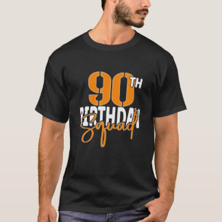 Camiseta 90 Birthday Squad Family Match Group