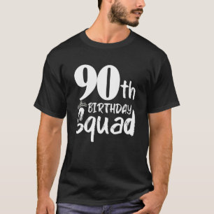 Camiseta 90 Birthday Squad Party Noventa