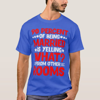 Camiseta 90% do casamento é gritar 'Que amigo?'