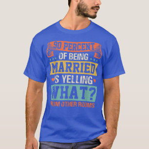 Camiseta 90 Por Cento De Ser Casado Está Gritando Cupl Engr