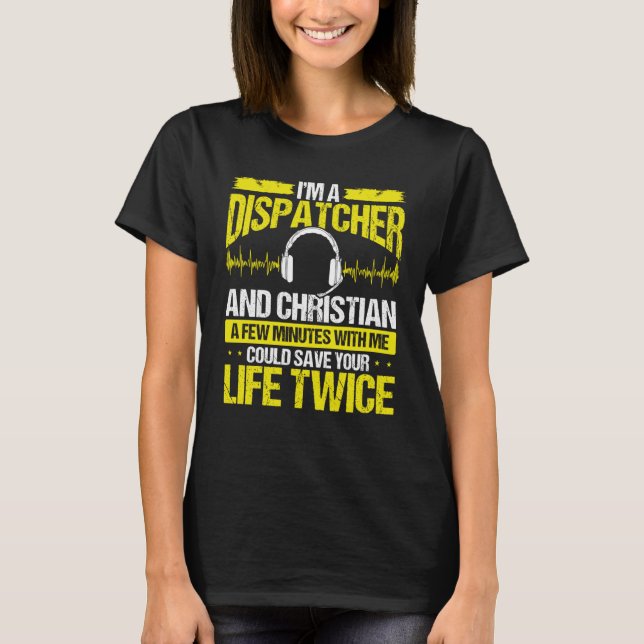 Camiseta 911 Dispatcher Christian Thin Gold Line Dispatch O (Frente)