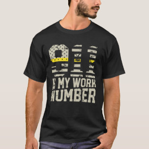 Camiseta 911 é meu número de trabalho operador de despacho 