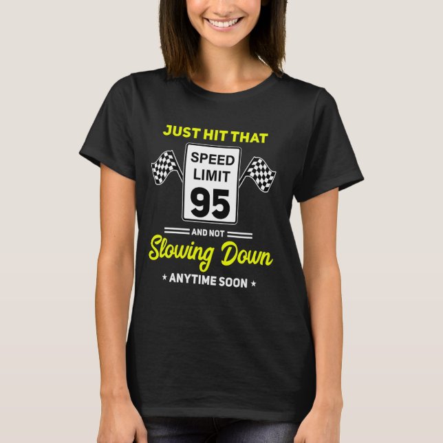 Camiseta 95º Birthday Speed Limit Sign 95 mph Funny Drivin (Frente)
