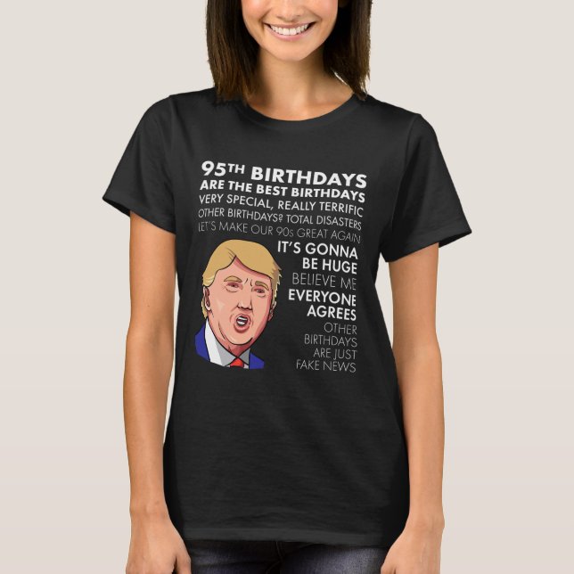 Camiseta 95th Birthday Gift Funny Trump Quote Shirt For Men (Frente)
