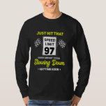 Camiseta 97º Birthday Speed Limit Sign 907 mph Funny Drivi<br><div class="desc">97º Sinal de velocidade de aniversário 907 mph Dirigindo engraçado</div>