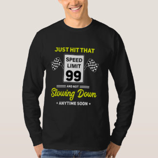 Camiseta 99º Birthday Speed Limit Sign 99 mph Funny Drivin